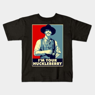 I'm Your Huckleberry Kids T-Shirt